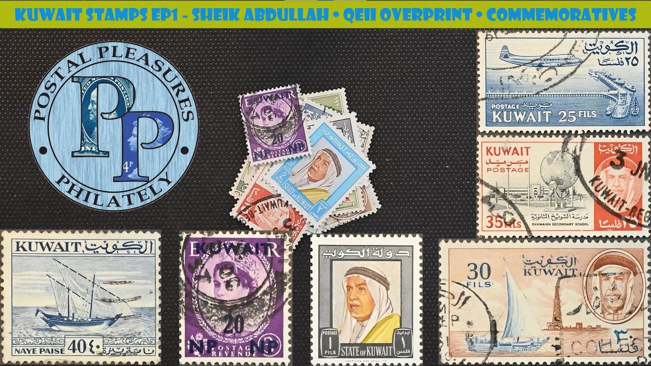 Postal Pleasures Kuwait Stamps Ep1 The Digital Philatelist
